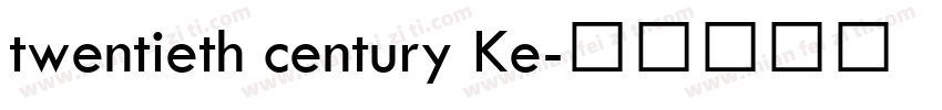 twentieth century Ke字体转换
